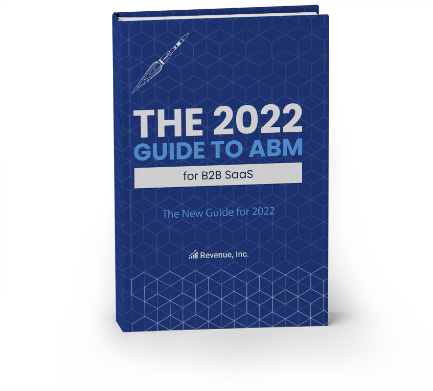 The 2022 Guide to ABM For B2B SaaS